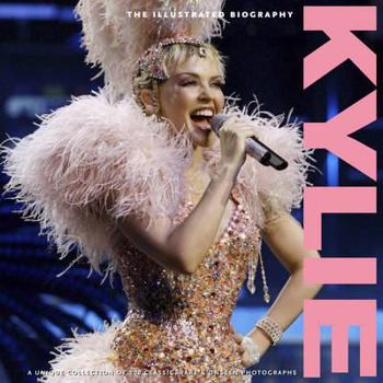 Hardcover Kylie: The Illustrated Biography. Marie Clayton Book