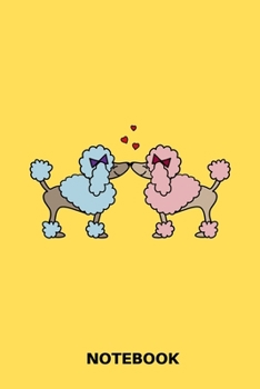 Paperback Notebook: Happy Poodle Couple - 120 Pages High Quality Cream Paper Notepad Book