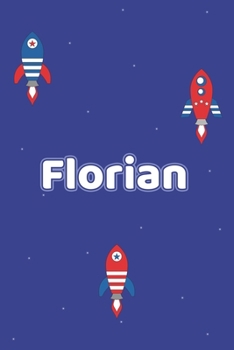 Paperback Florian: Vornamen Notizbuch f?r Jungen und M?nner - Notizbuch, Notizheft oder Schreibheft f?r Schule, Uni, Beruf, Job oder Eins [German] Book
