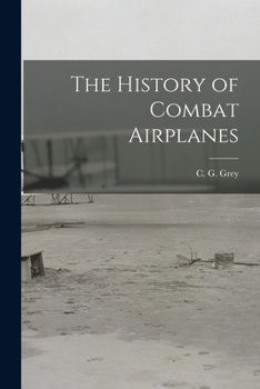 Paperback The History of Combat Airplanes Book