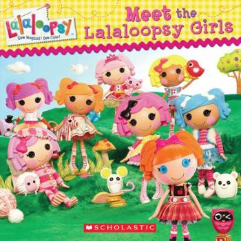 Paperback Lalaloopsy: Meet the Lalaloopsy Girls Book