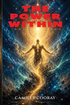 The Power Within: Rise Above Hardship Through Thought, Faith, and Self-Mastery