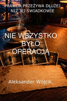 Paperback Nie wszystko bylo operacją [Polish] Book