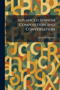 Paperback Advanced Spanish Composition and Conversation Book