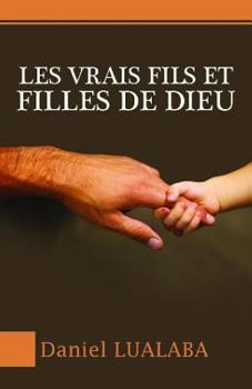Paperback Les vrais fils et filles de Dieu [French] Book