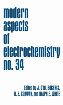 Modern Aspects of Electrochemistry 34 - Book #34 of the Modern Aspects of Electrochemistry