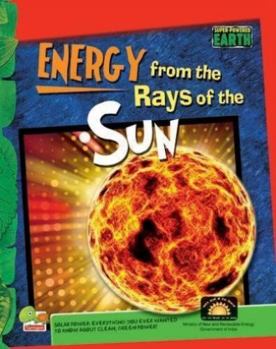 Hardcover Super-Powered Earth: Energy from the Rays of the Sun Book