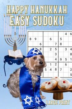 Happy Hanukkah Easy Sudoku: Large Print With Solutions