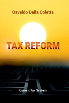 TAX REFORM: Current Tax System