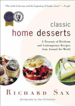 Hardcover Classic Home Desserts: A Treasury of Heirloom and Contemporary Recipes from Around the World Book