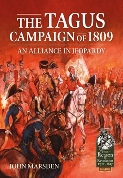 Paperback The Tagus Campaign of 1809: An Alliance in Jeopardy Book