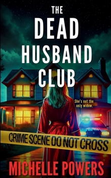 The Dead Husband Club: A Domestic Thriller with Crime and Suspense