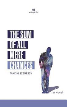 Paperback The Sum of All Mere Chances Book