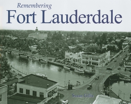 Paperback Remembering Fort Lauderdale Book