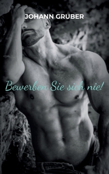 Paperback Bewerben Sie sich nie! [German] Book