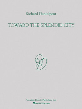 Paperback Toward the Splendid City: For Orchestra Full Score Book