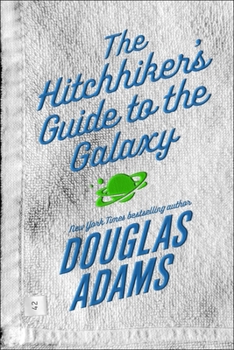 The Hitchhiker’s Guide to the Galaxy - Book #1 of the Hitchhiker's Guide to the Galaxy