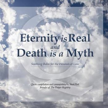 Hardcover Eternity is Real and Death is a Myth Book