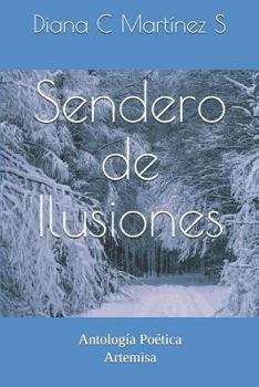 Paperback Sendero de Ilusiones: Antolog [Spanish] Book
