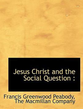 Jesus Christ and the Social Question