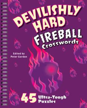 Paperback Devilishly Hard Fireball Crosswords: 45 Ultra-Tough Puzzles Book