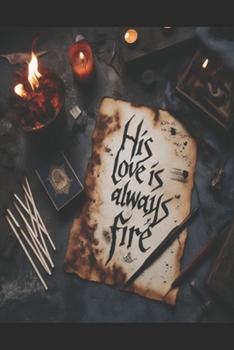 Paperback His Love Is Always Fire Book