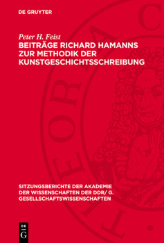 Beiträge Richard Hamanns Zur Methodik Der Kunstgeschichtsschreibung