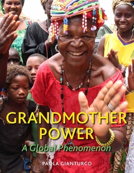 Hardcover Grandmother Power: A Global Phenomenon Book