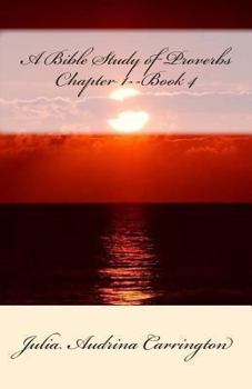 Paperback A Bible Study of Proverbs Chapter 1--Book 4 Book
