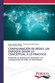 Paperback Configuración de Redes, Un Enfoque Desde Lo Conceptual a Lo Práctico [Spanish] Book