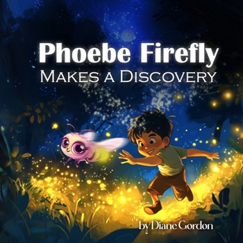 Paperback Phoebe Firefly: Makes a Discovery Book