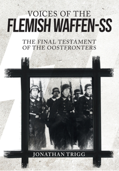 Hardcover Voices of the Flemish Waffen-SS: The Final Testament of the Oostfronters Book