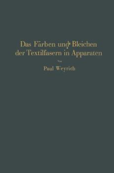 Paperback Das Färben Und Bleichen Der Textilfasern in Apparaten [German] Book