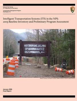 Paperback Intelligent Transportation Systems in the NPS: 2005 Baseline Inventory and and Preliminary Program Assessment Book