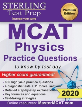 Paperback Sterling Test Prep MCAT Physics Practice Questions: High Yield MCAT Physics Practice Questions with Detailed Explanations Book