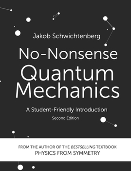 Paperback No-Nonsense Quantum Mechanics: A Student-Friendly Introduction, Second Edition Book