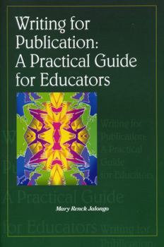 Paperback Writing for Publication: A Practical Guide for Educators Book