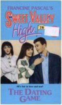 Dating Game, The (Sweet Valley High) - Book #78 of the Sweet Valley High