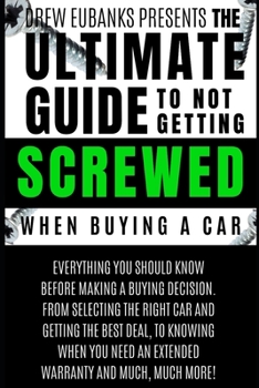 Paperback Ultimate Guide to Not Getting Screwed When Buying a Car Book