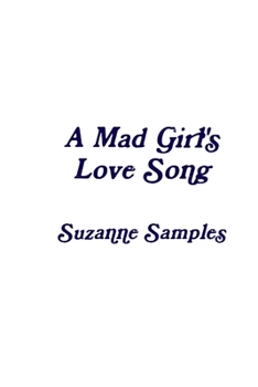 Paperback A Mad Girl's Love Song Book