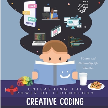 Paperback Creative Coding: Unleashing the Power of Technology Book