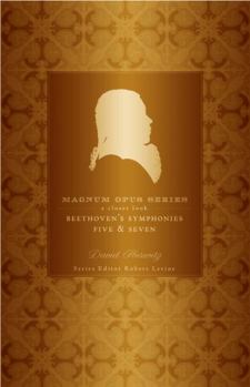 Paperback Beethoven's Fifth and Seventh Symphonies: A Closer Look Book