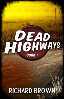 Paperback Dead Highways (Book 1) Book