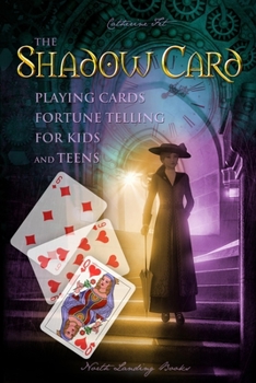 Paperback The Shadow Card - Playing Cards Fortune Telling for Kids and Teens Book