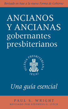 Paperback The Presbyterian Ruling Elder, Updated Spanish Edition: An Essential Guide [Spanish] Book
