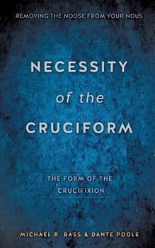Paperback Necessity of the Cruciform Book