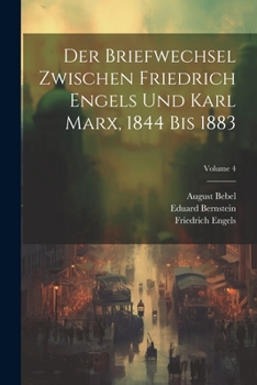 Paperback Der Briefwechsel Zwischen Friedrich Engels Und Karl Marx, 1844 Bis 1883; Volume 4 [German] Book