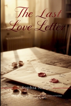 Paperback The Last Love Letter: By the time you read this, I'll be gone. Book