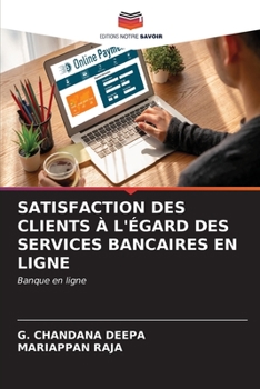 Paperback Satisfaction Des Clients À l'Égard Des Services Bancaires En Ligne [French] Book