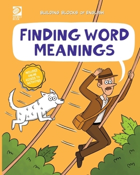 Finding Word Meanings (Building Blocks of English)